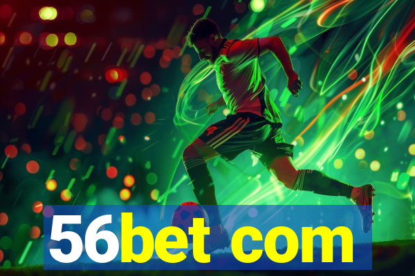 56bet com